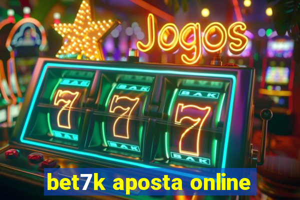 bet7k aposta online